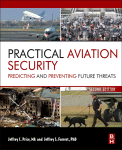 Practical Aviation Security Predicting And Preventing Future Threats Jeffrey Price And Jeffrey Forrest Auth