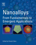 Nanoalloys From Fundamentals To Emergent Applications Florent Calvo Eds