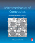 Micromechanics Of Composites Multipole Expansion Approach Volodymyr Kushch Auth