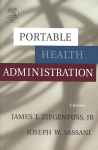 Portable Health Administration James T Ziegenfuss Jr Phd And Joseph W Sassani