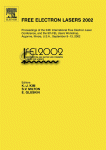 Free Electron Lasers 2002 Proceedings Of The 24th International Free Electron Laser Conference And The 9th Fel Users Workshop Argonne Illinois Usa September 913 2002 Kj Kim
