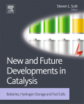 New And Future Developments In Catalysis Batteries Hydrogen Storage And Fuel Cells Steven L Suib Eds