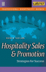 Hospitality Sales And Promotion Strategies For Success Derek Taylor Auth