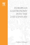 European Gastronomy Into The 21st Century Cailein Gillespie Auth