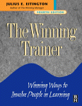 The Winning Trainer Winning Ways To Involve People In Learning 4th Ed Julius E Eitington Auth