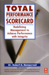 Total Performance Scorecard Redefining Management To Achieve Performance With Integrity Hubert K Rampersad