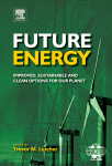 Future Energy Improved Sustainable And Clean Options For Our Planet Trevor M Letcher Eds
