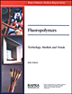 Fluoropolymers Technology Markets And Trends Scheirs John