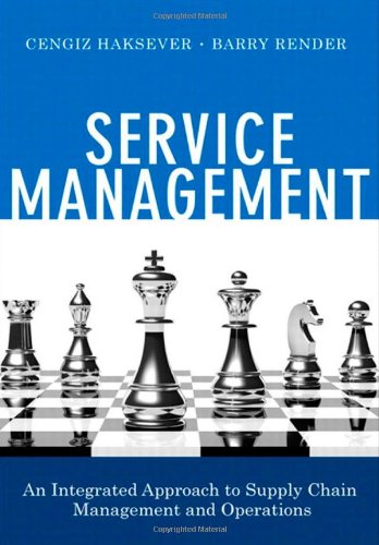 Service Management An Integrated Approach To Supply Chain Management And Operations 1st Edition Cengiz Haksever