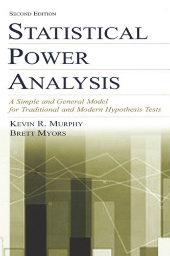 Statistical Power Analysis A Simple And General Model For Traditional And Modern Hypothesis Tests 2nd Edition Brett Myors