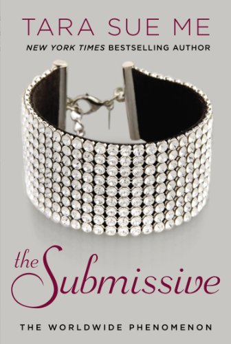 The Submissive The Submissive Trilogy Tara Sue Me
