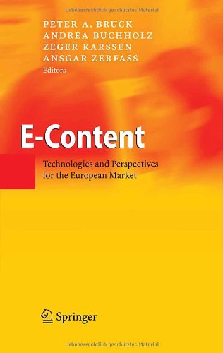 Econtent Technologies And Perspectives For The European Market 2005th Edition Peter A Bruck