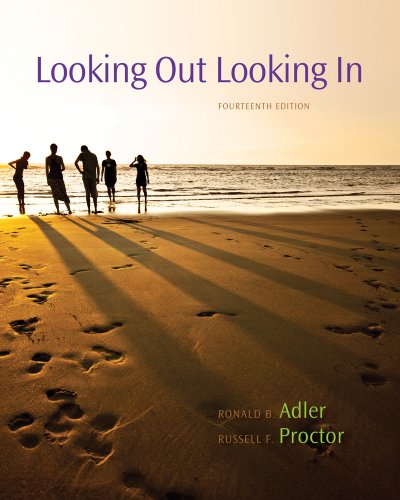 Looking Out Looking In 14th Edition Ronald B Adler Russell F Proctor Ii