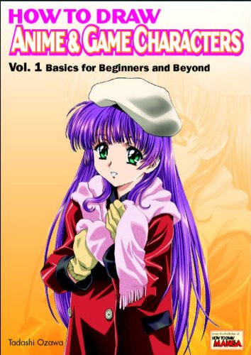 How To Draw Anime Game Characters Vol 1 Basics For Beginners And Beyond Tadashi Ozawa