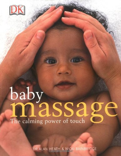 Baby Massage 2nd Alan Heath Nicki Bainbridge