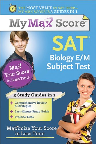 My Max Score Sat Biology Em Subject Test Maximize Your Score In Less Time Maria Malzone