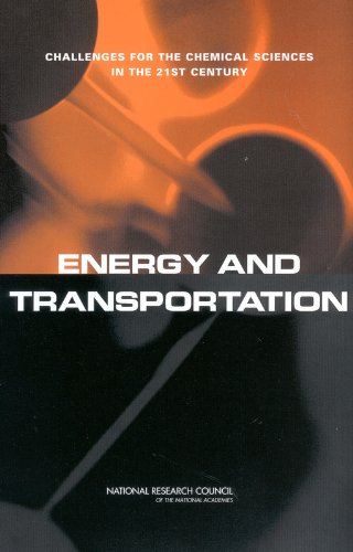 Energy And Transportation Challenges For The Chemical Sciences In The 21st Century 10 Sub Organizing Committee For The Workshop On Energy And Transportation