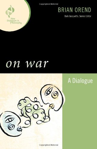 On War A Dialogue Brian Orend