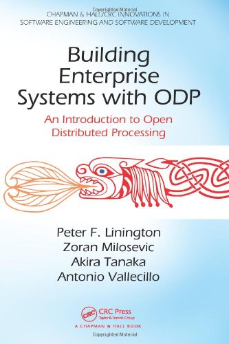 Building Enterprise Systems With Odp An Introduction To Open Distributed Processing 1st Edition Peter F Linington