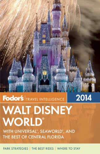 Fodors Walt Disney World 2014 With Universal Seaworld And The Best Of Central Florida Papmap Fodors