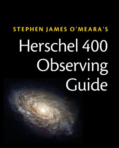 Herschel 400 Observing Guide Reprint Stephen James Omeara