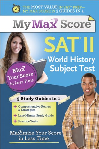 My Max Score Sat World History Subject Test Maximize Your Score In Less Time Northeast Editing