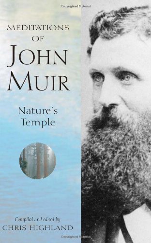 Meditations Of John Muir Natures Temple 1st Chris Highland