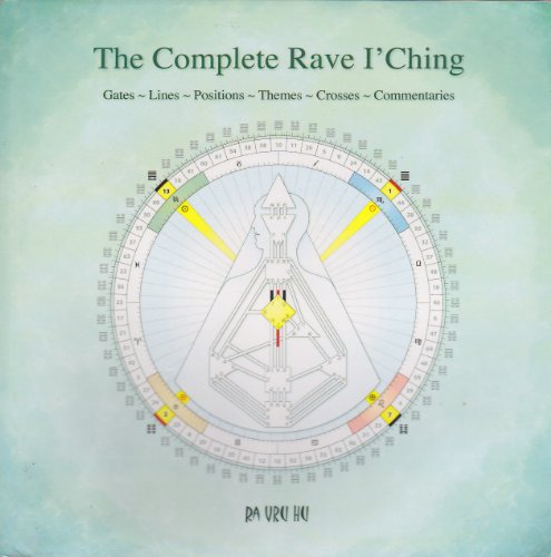 The Complete Rave Iching Ra Uru Hu