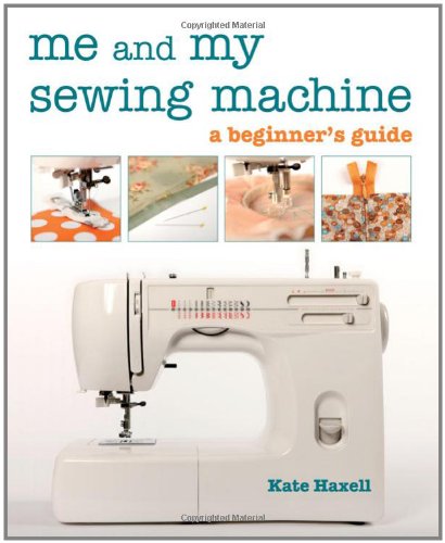 Me And My Sewing Machine Kate Haxell