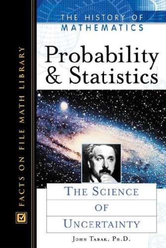 Probability And Statistics The Science Of Uncertainty John Tabak