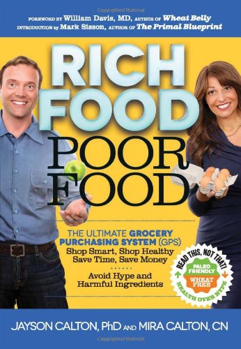 Rich Food Poor Food The Ultimate Grocery Purchasing System 1st Edition Mira Calton