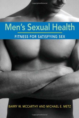 Mens Sexual Health Fitness For Satisfying Sex 1st Edition Barry W Mccarthy