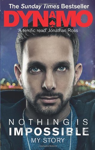 Nothing Is Impossible My Story Dynamo