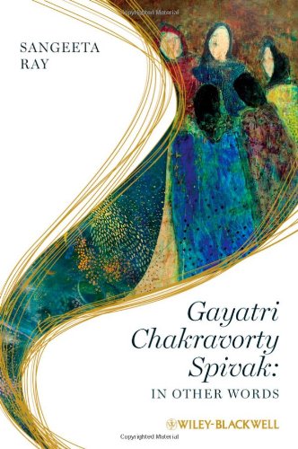 Gayatri Chakravorty Spivak In Other Words 1st Edition Sangeeta Ray