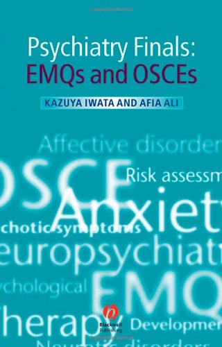 Psychiatry Finals Emqs And Osces 1st Edition Kazuya Iwata Afia Ali