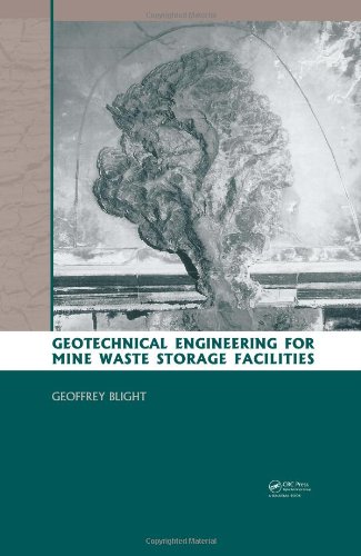 Geotechnical Engineering For Mine Waste Storage Facilities Geoffrey E Blight
