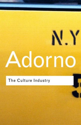 The Culture Industry Selected Essays On Mass Culture 2nd Edition Theodor W Adorno