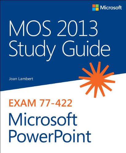 Mos 2013 Study Guide For Microsoft Powerpoint Joan Lambert