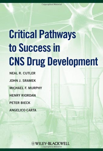 Critical Pathways To Success In Cns Drug Development 1st Edition Neal R Cutler