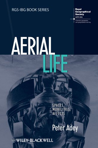 Aerial Life Spaces Mobilities Affects 1st Edition Peter Adey