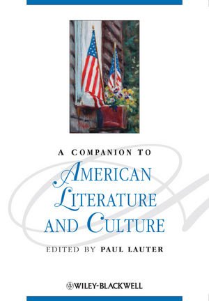A Companion To American Literature And Culture 1st Edition Paul Lauter
