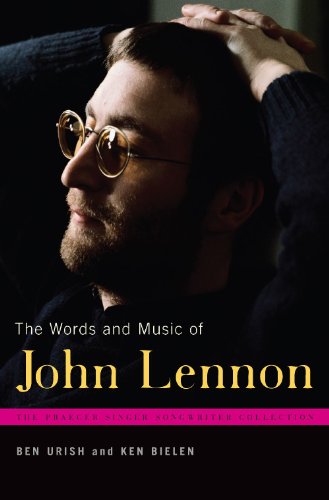 The Words And Music Of John Lennon Annotated Edition Ben Urish