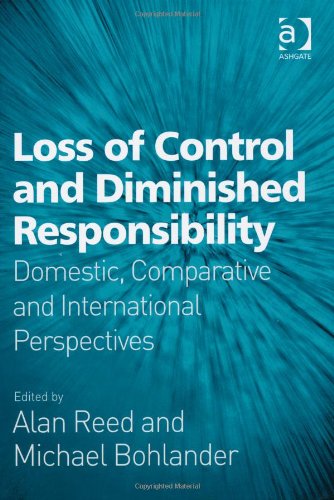 Loss Of Control And Diminished Responsibility Alan Reed Michael Bohlander