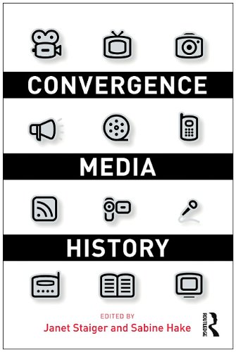 Convergence Media History 1st Edition Janet Staiger Sabine Hake