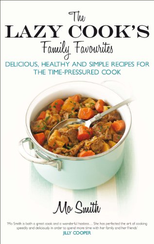 The Lazy Cooks Family Favourites 1st Edition Mo Smith