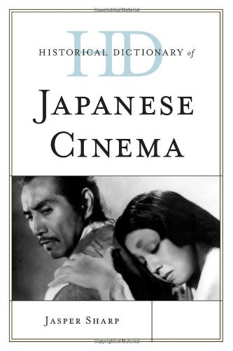 Historical Dictionary Of Japanese Cinema Jasper Sharp