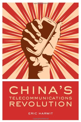 Chinas Telecommunications Revolution Eric Harwit