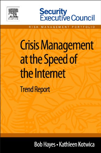 Crisis Management At The Speed Of The Internet Trend Report 1st Edition Bob Hayes