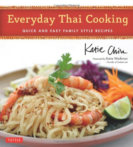 Everyday Thai Cooking Hardcover With Jacket Katie Chin Masano Kawana