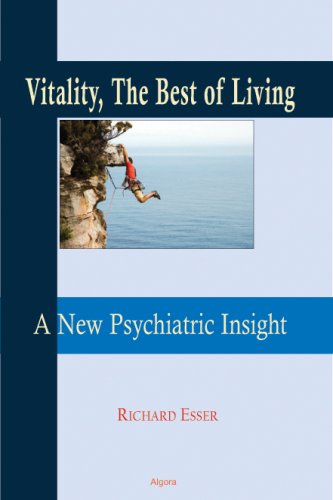 Vitality A Psychiatrists Answer To Lifes Problems Richard Esser